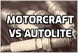 Motorcraft vs. Autolite spark plugs